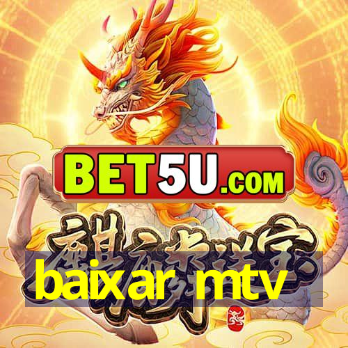 baixar mtv